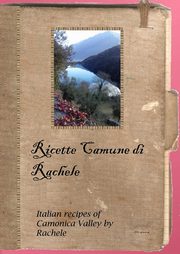 Ricette Camune Di Rachele, Tonella Debora