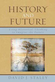 History and Future, Staley David J.