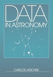 Data in Astronomy, Jaschek Carlos