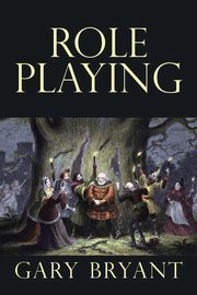Role Playing, Bryant Gary