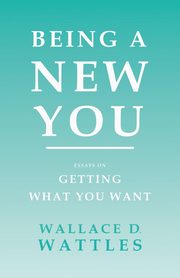 Being a New You, Wattles Wallace D.