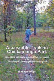 Accessible Trails in Chickamauga Park, Wright Mary Wade