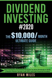 DIVIDEND INVESTING #2020, Miles Ryan