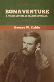 Bonaventure, Cable George W.