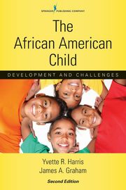 The African American Child, Harris Yvette R. PhD