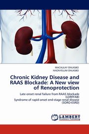 Chronic Kidney Disease and RAAS Blockade, Onuigbo Macaulay