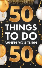 ?50 Things To Do When You Turn 50, Lucero Riley