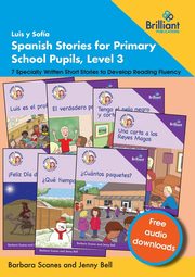 Luis y Sofa Spanish Stories for Primary School Pupils, Level 3, Scanes Barbara