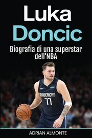 Luka Doncic, Almonte Adrian