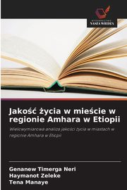 Jako ycia w miecie w regionie Amhara w Etiopii, Neri Genanew  Timerga