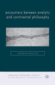 Encounters between Analytic and Continental Philosophy, Vrahimis A.