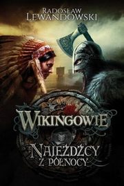 Wikingowie Najedcy z Pnocy, Lewandowski Radosaw