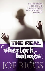 ksiazka tytu: The Real Sherlock Holmes autor: Riggs Joe