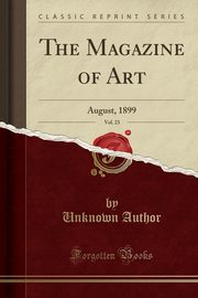 ksiazka tytu: The Magazine of Art, Vol. 23 autor: Author Unknown