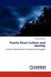 ksiazka tytu: Puerto Rican Culture and Identity autor: Mercado Melissa