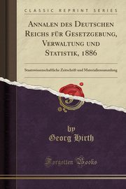 ksiazka tytu: Annalen des Deutschen Reichs fr Gesetzgebung, Verwaltung und Statistik, 1886 autor: Hirth Georg