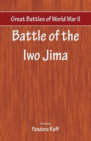 Great Battles of World War Two - Battle of Iwo Jima, 