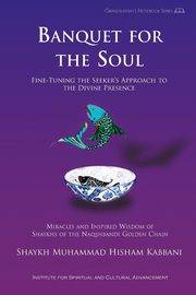 Banquet for the Soul, Kabbani Shaykh Muhammad Hisham
