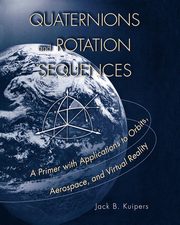 Quaternions and Rotation Sequences, Kuipers J. B.
