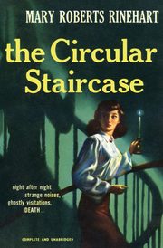 The Circular Staircase, Rinehart Mary Roberts