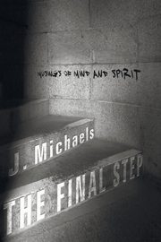 The Final Step, Michaels J.