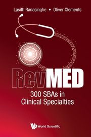 REVMED 300 SBAS IN CLINICAL SPECIALTIES, LASITH RANASINGHE & OLIVER CLEMENTS