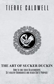 The Art of Sucker Duckin, Caldwell Tierre D