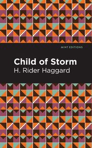 ksiazka tytu: Child of Storm autor: Haggard H. Rider