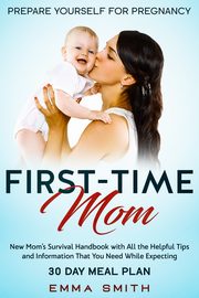 First-Time Mom, Smith Emma