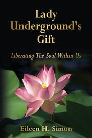 Lady Underground's Gift, Simon Eileen H.