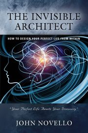THE INVISIBLE ARCHITECT, NOVELLO JOHN