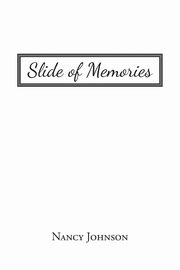 Slide of Memories, Johnson Nancy