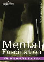 Mental Fascination, Atkinson William Walter