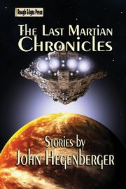 The Last Martian Chronicles, Hegenberger John