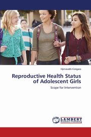 ksiazka tytu: Reproductive Health Status of Adolescent Girls autor: Kongara Hymavathi