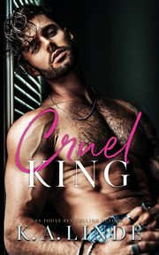 Cruel King, Linde K.A.