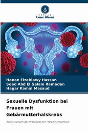 Sexuelle Dysfunktion bei Frauen mit Gebrmutterhalskrebs, Hassan Hanan Elzeblawy