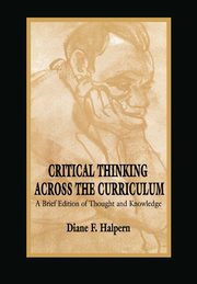 Critical Thinking Across the Curriculum, Halpern Diane F.
