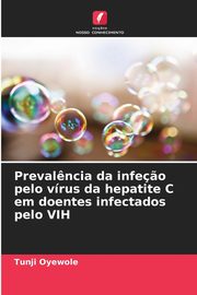 Preval?ncia da infe?o pelo vrus da hepatite C em doentes infectados pelo VIH, Oyewole Tunji