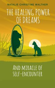 The Healing Power of Dreams, Walther Natalie