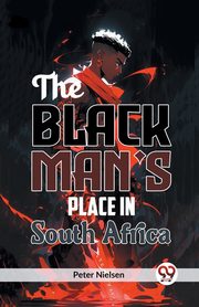 The Black Man's Place in South Africa, Nielsen Peter