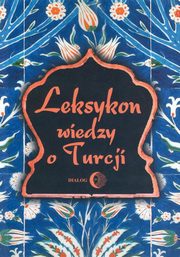 ksiazka tytu: Leksykon wiedzy o Turcji autor: 