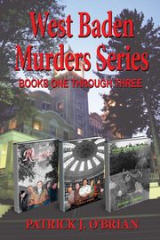 West Baden Murders Series Books One Through Three, O'Brian Patrick J.