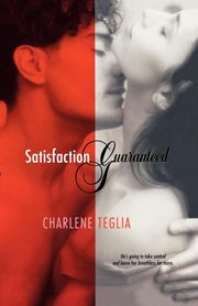 Satisfaction Guaranteed, Teglia Charlene