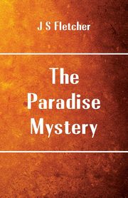 The Paradise Mystery, Fletcher J S