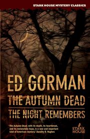 The Autumn Dead / The Night Remembers, Gorman Ed
