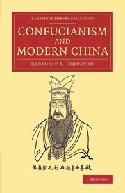 Confucianism and Modern China, Johnston Reginald Fleming