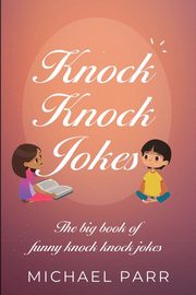 Knock Knock Jokes, Parr Michael