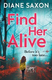 Find Her Alive, Saxon Diane