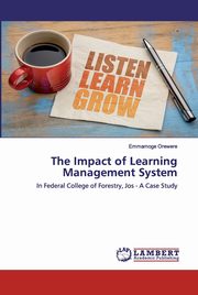 The Impact of Learning Management System, Orewere Emmamoge
